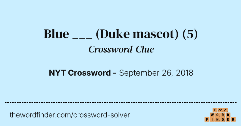 Blue ___ (Duke mascot) crossword clue image