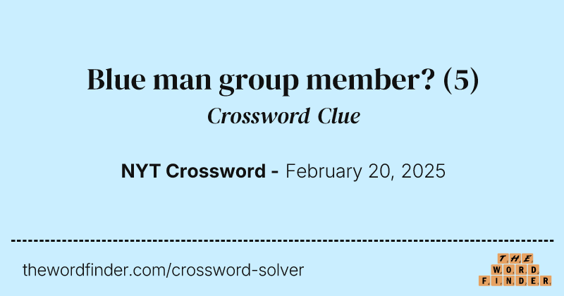 Blue man group member? crossword clue image