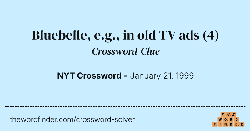 Bluebelle, e.g., in old TV ads crossword clue image