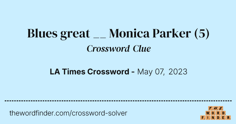 Blues great __ Monica Parker crossword clue image