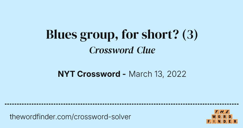 Blues group, for short? crossword clue image