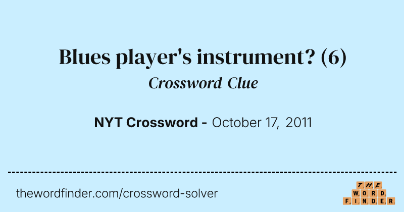 Blues player's instrument? crossword clue image