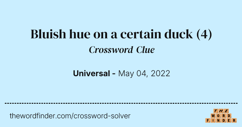 Bluish hue on a certain duck crossword clue image
