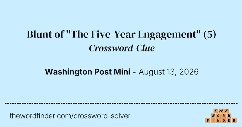 Blunt of "The Five-Year Engagement" crossword clue image