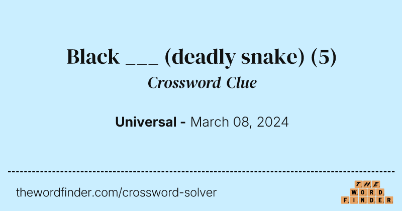 Black ___ (deadly snake) crossword clue image