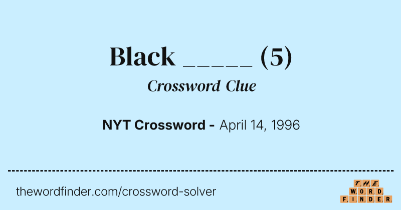 Black _____ crossword clue image
