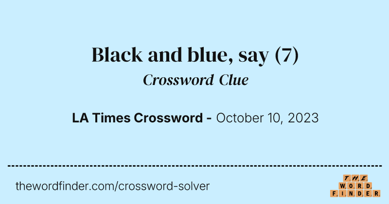 Black and blue, say crossword clue image