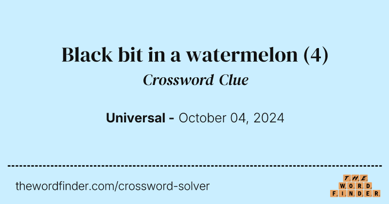 Black bit in a watermelon crossword clue image