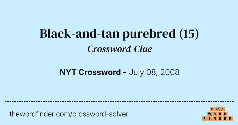 Black-and-tan purebred crossword clue image