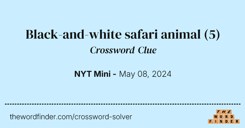 Black-and-white safari animal crossword clue image