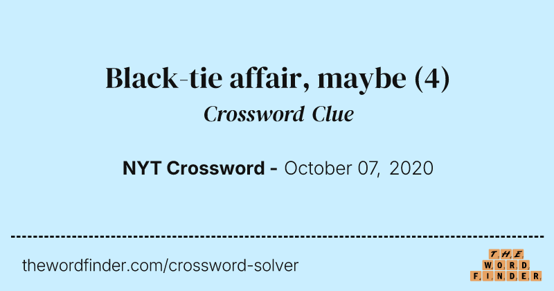 Black-tie affair, maybe crossword clue image