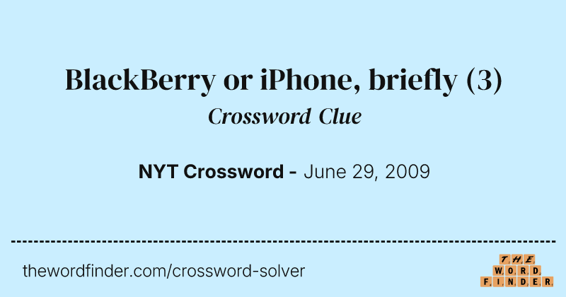 BlackBerry or iPhone, briefly crossword clue image