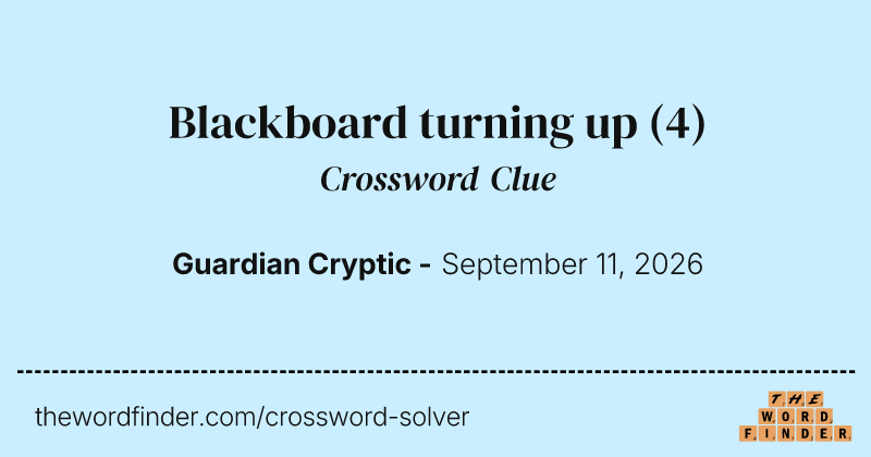 Blackboard turning up crossword clue image