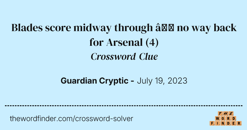 Blades score midway through — no way back for Arsenal crossword clue image