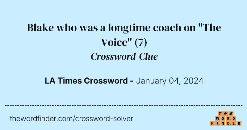 Blake who was a longtime coach on "The Voice" crossword clue image