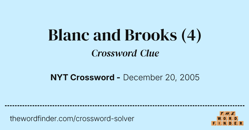 Blanc and Brooks crossword clue image