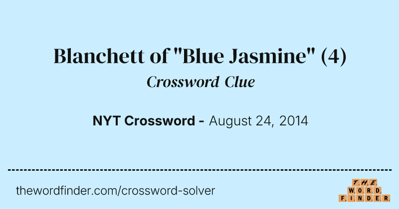 Blanchett of "Blue Jasmine" crossword clue image