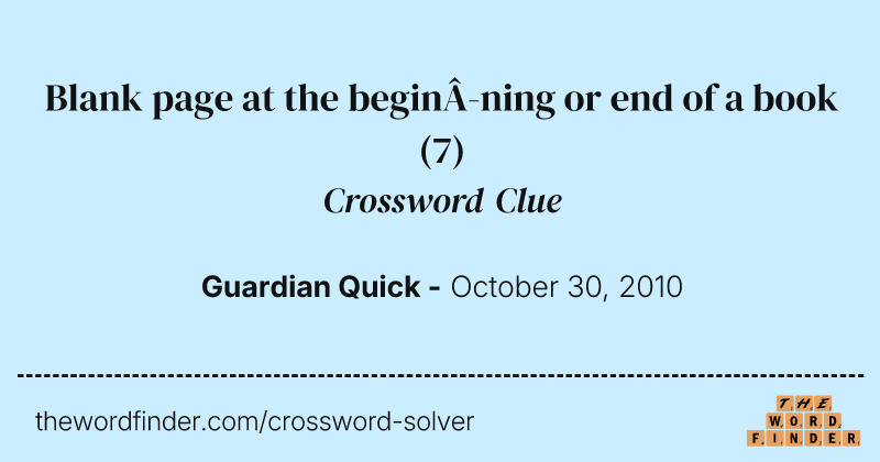 Blank page at the beginning or end of a book crossword clue image