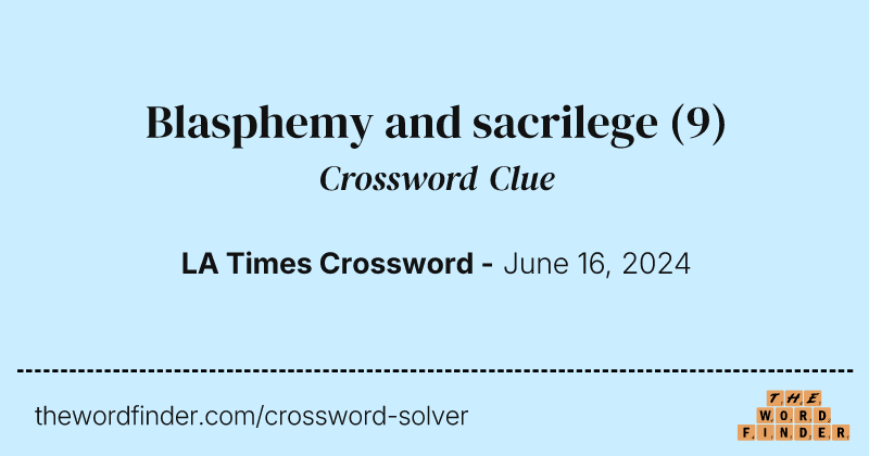 Blasphemy and sacrilege crossword clue image