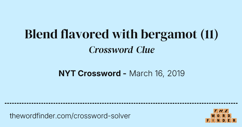Blend flavored with bergamot crossword clue image
