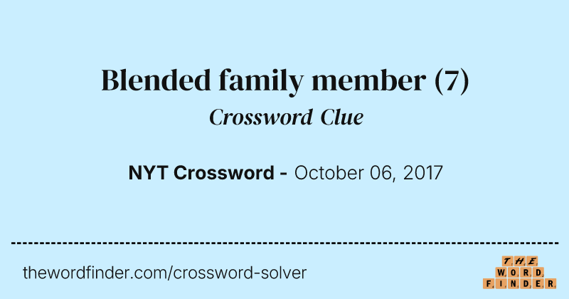 Blended family member crossword clue image