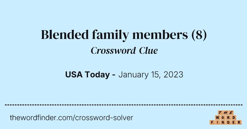 Blended family members crossword clue image