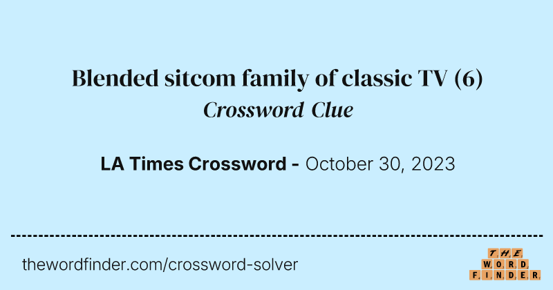 Blended sitcom family of classic TV crossword clue image