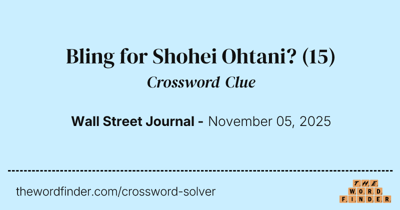 Bling for Shohei Ohtani? crossword clue image