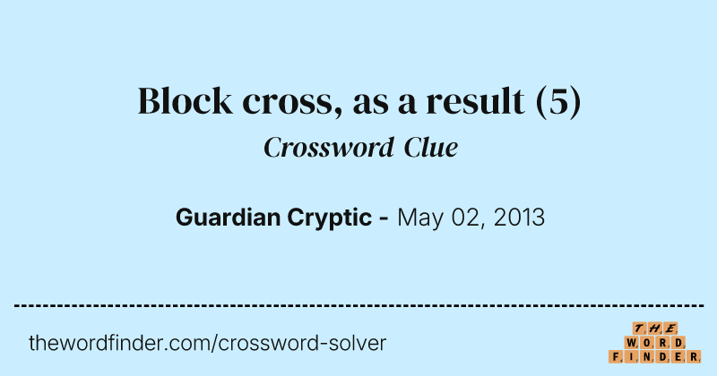 Block cross, as a result crossword clue image