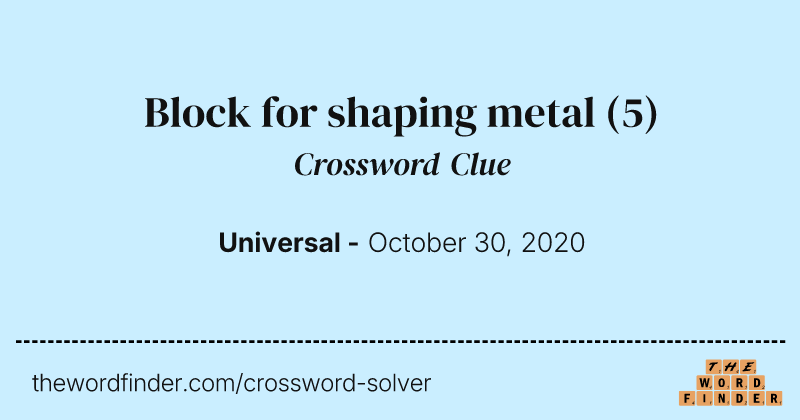 Block for shaping metal crossword clue image