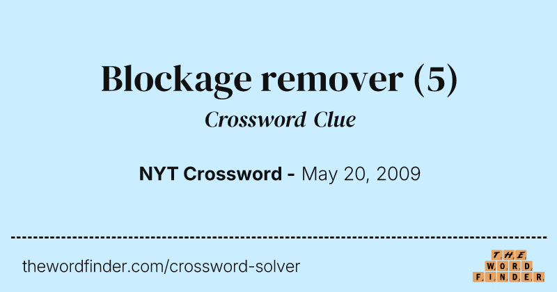 Blockage remover crossword clue image