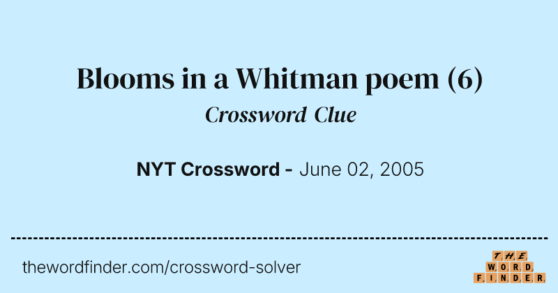 Blooms in a Whitman poem crossword clue image