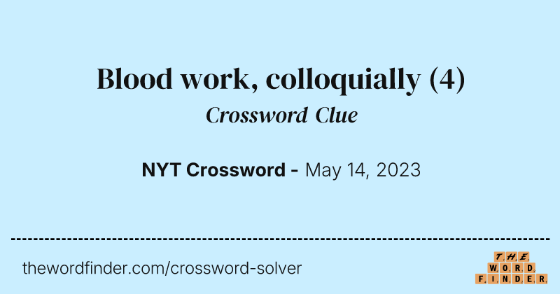 Blood work, colloquially crossword clue image