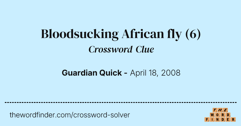 Bloodsucking African fly crossword clue image