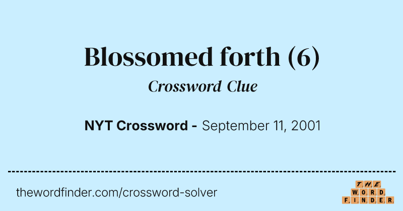 Blossomed forth crossword clue image