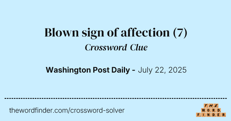 Blown sign of affection crossword clue image