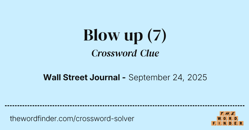 Blow up crossword clue image