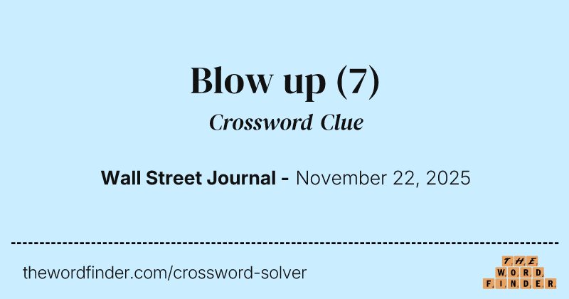 Blow up crossword clue image