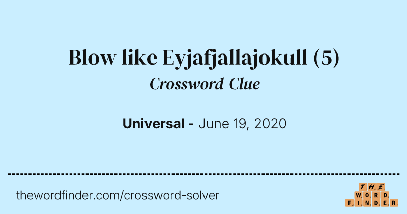 Blow like Eyjafjallajokull crossword clue image