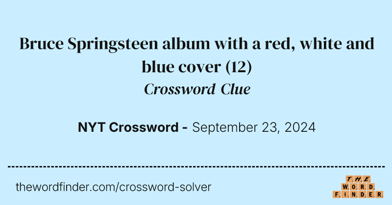 Bruce Springsteen album with a red, white and blue cover crossword clue image
