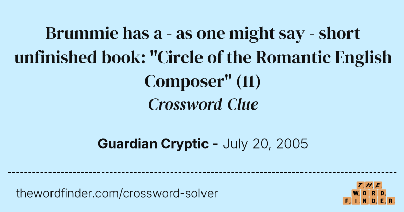 Brummie has a - as one might say - short unfinished book: "Circle of the Romantic English Composer" crossword clue image