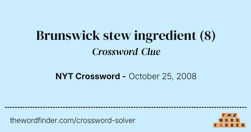 Brunswick stew ingredient crossword clue image