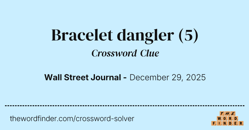 Bracelet dangler crossword clue image