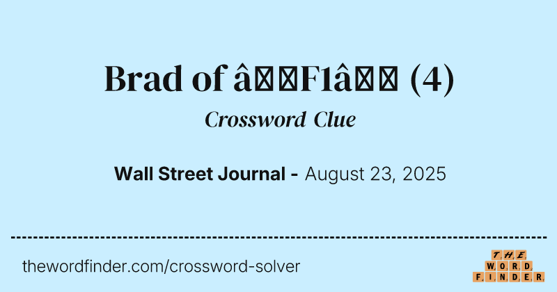 Brad of “F1” crossword clue image