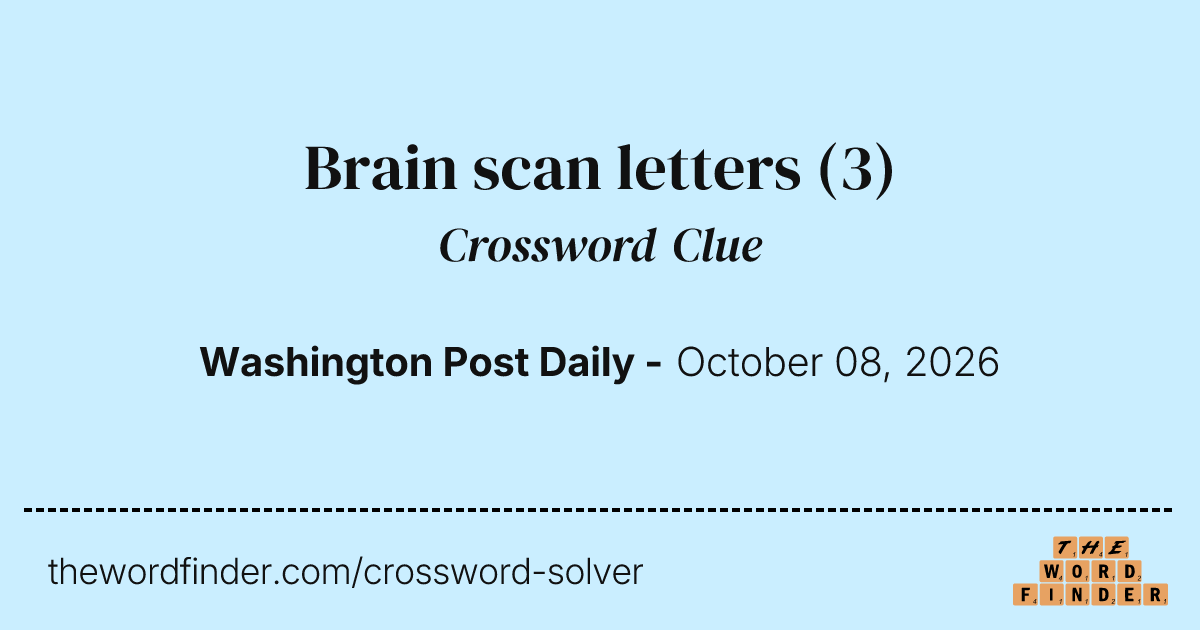 Brain scan letters — Crossword Clue