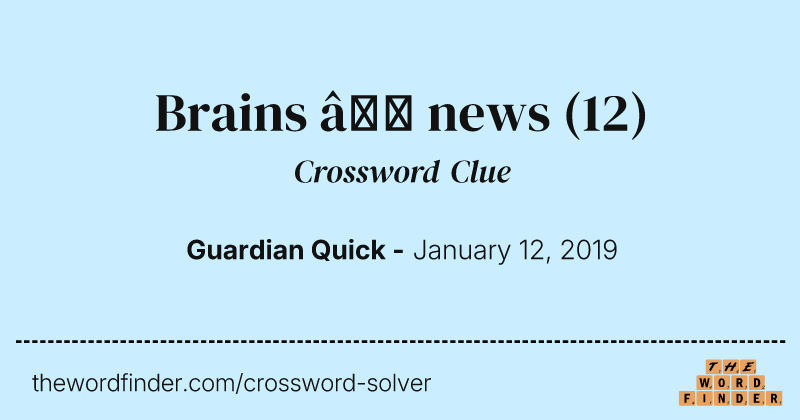 Brains — news crossword clue image