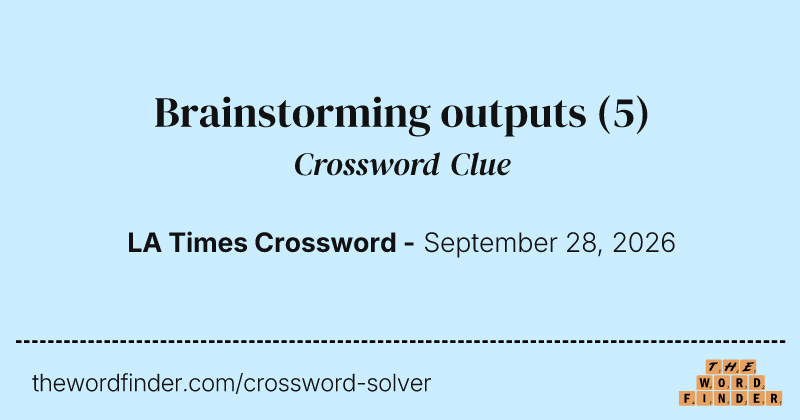 Brainstorming outputs crossword clue image