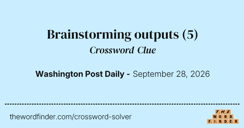 Brainstorming outputs crossword clue image