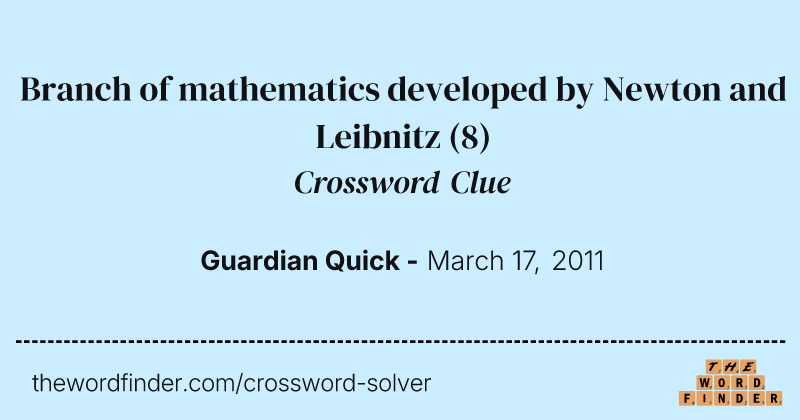 Branch of mathematics developed by Newton and Leibnitz crossword clue image