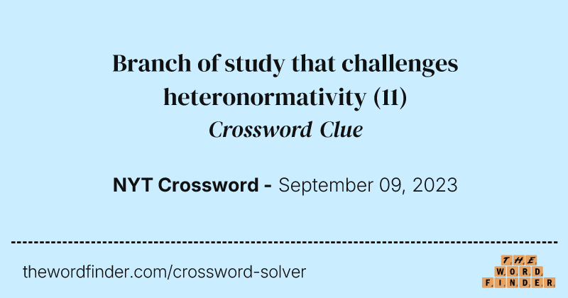 Branch of study that challenges heteronormativity crossword clue image